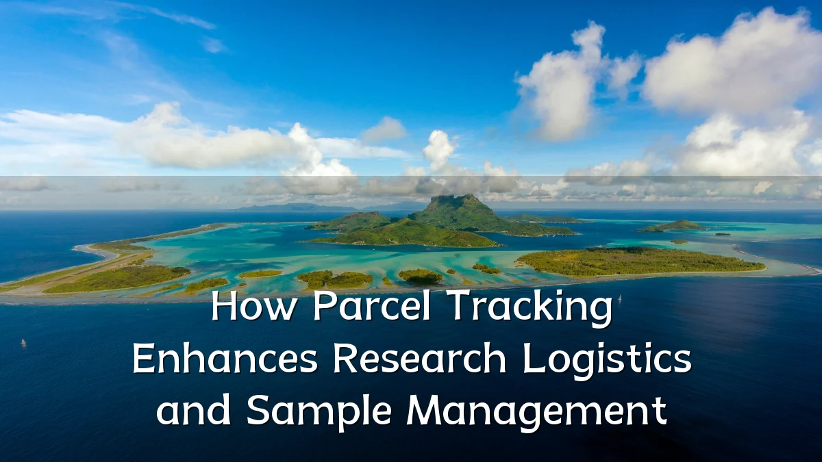 How Parcel Tracking Enhances Research Logistics and Sample Management