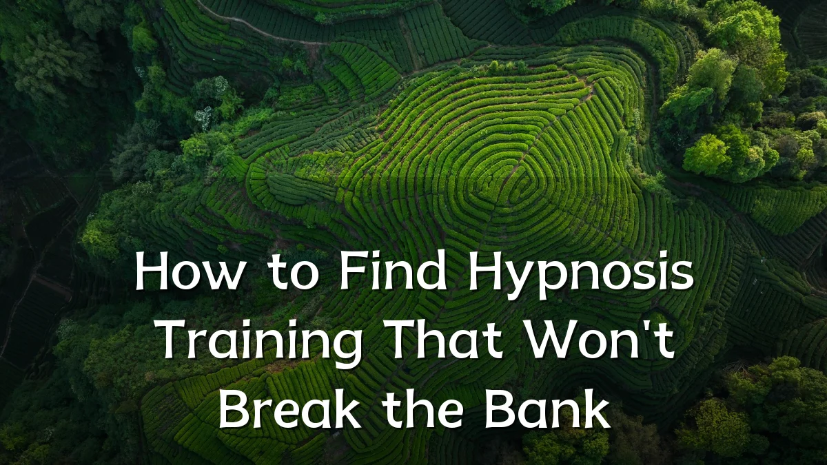 How to Find Hypnosis Training That Won't Break the Bank