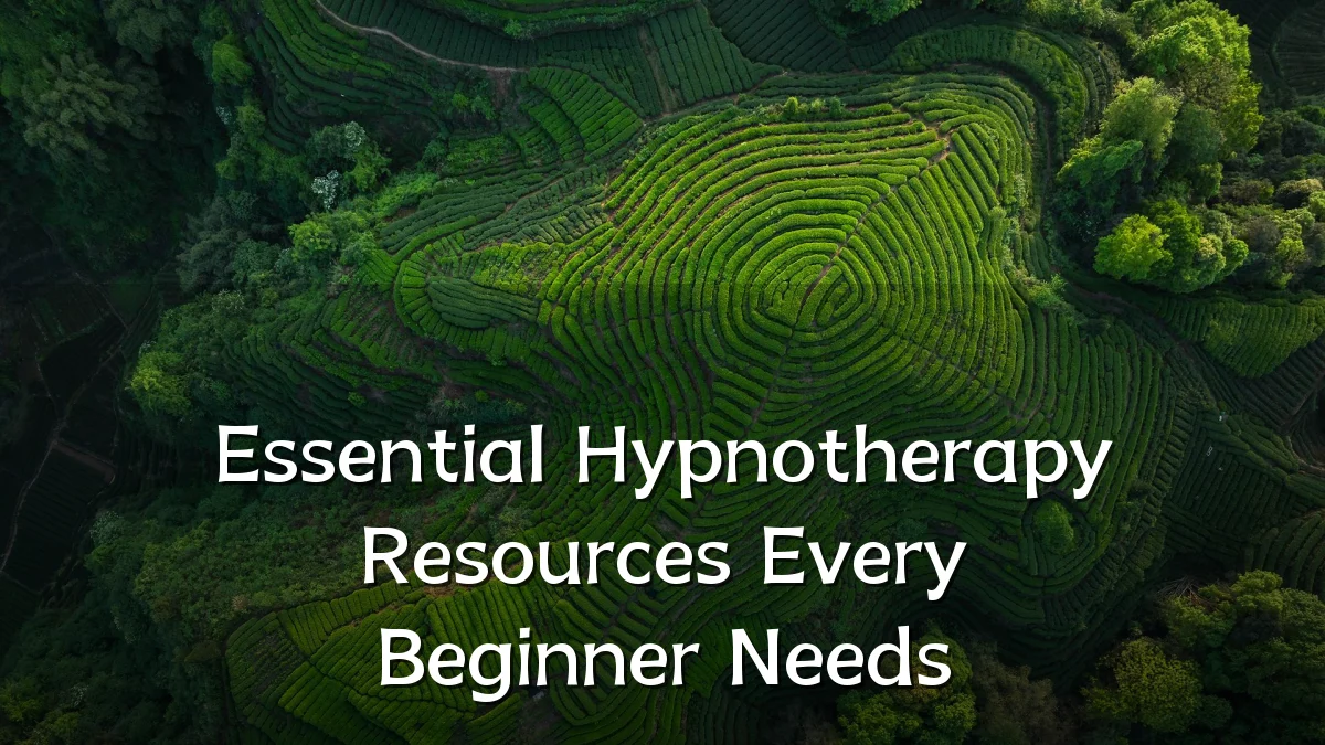 Essential Hypnotherapy Resources Every Beginner Needs