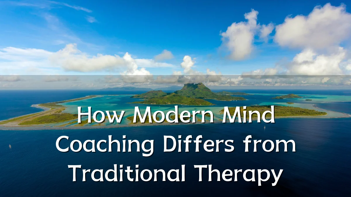 How Modern Mind Coaching Differs from Traditional Therapy