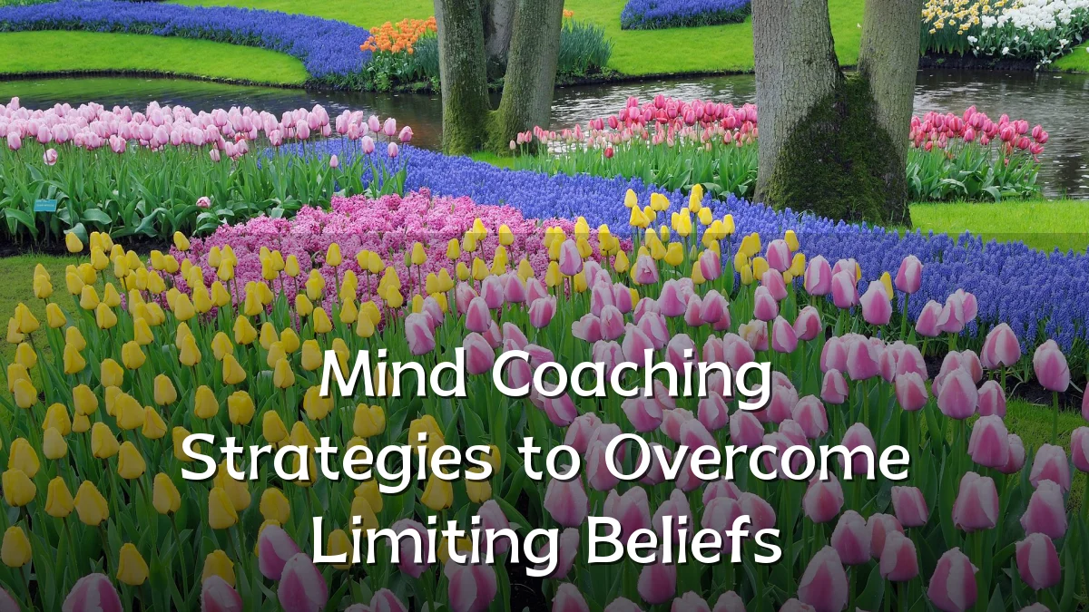 Mind Coaching Strategies to Overcome Limiting Beliefs