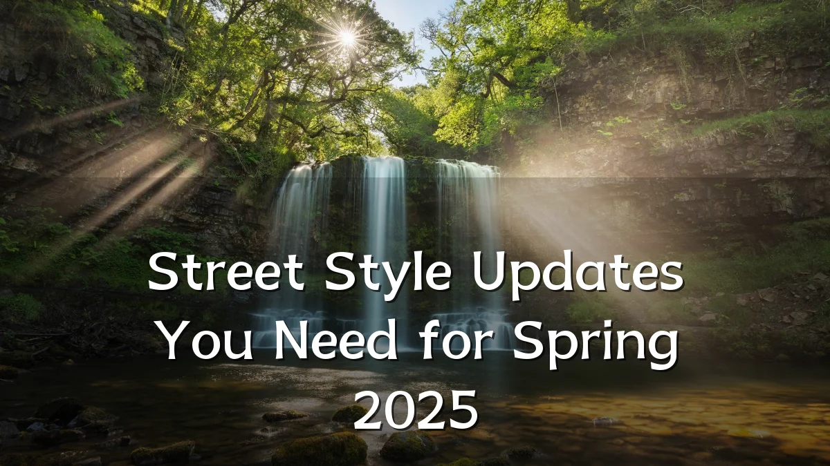 Street Style Updates You Need for Spring 2025