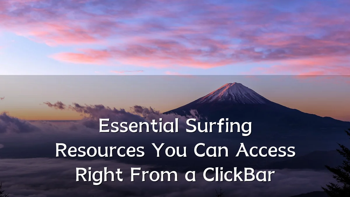 Essential Surfing Resources You Can Access Right From a ClickBar